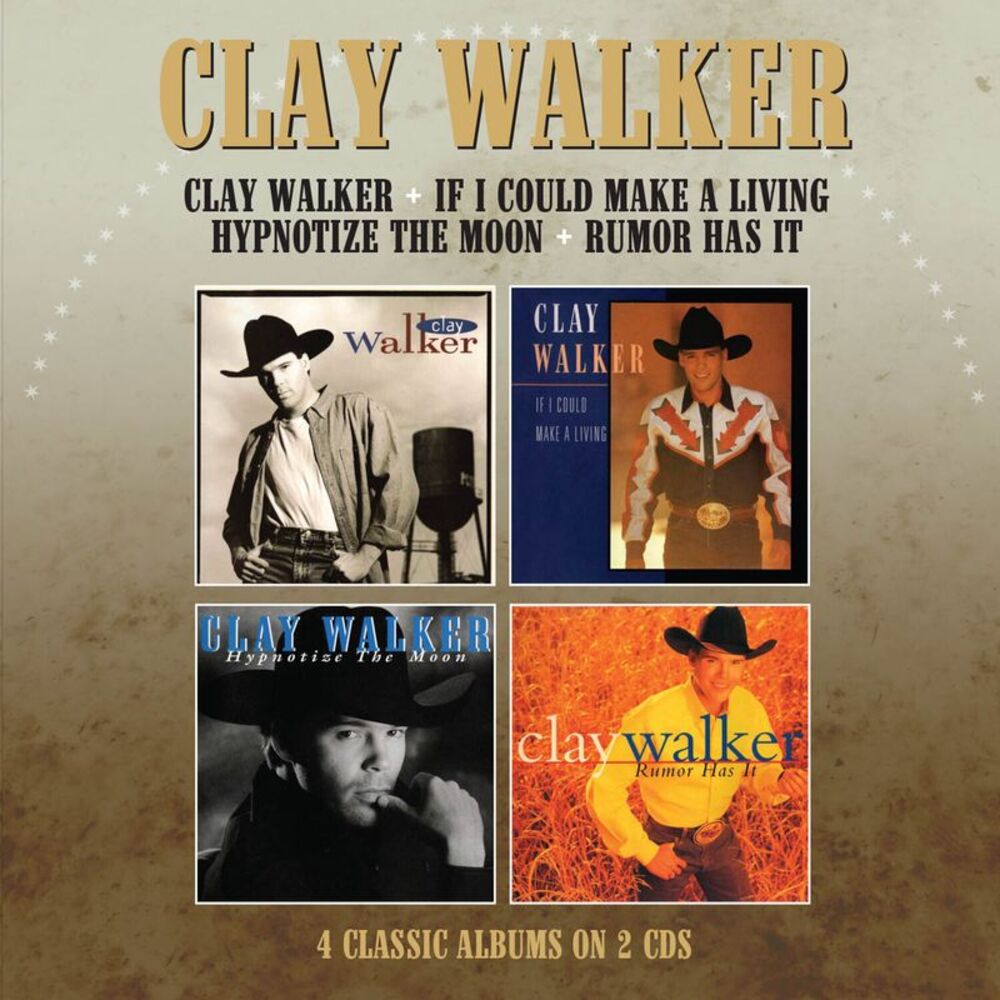 Clay Walker - Clay Walker / If I Could Make A Living / Hypnotise The Moon /